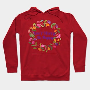 Don't Worry, Be Happy Hoodie